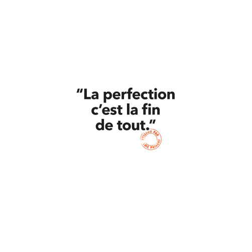 Carte - La perfection c’est la fin de tout