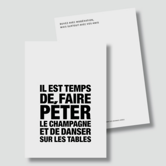 Carte - "Il est temps de, faire péter le champagne et de danser sur les tables"