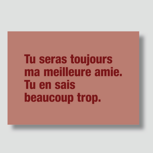 Carte - "Tu seras toujours ma meilleure amie"
