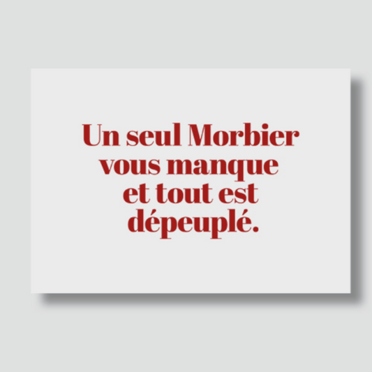 Carte - "Un seul Morbier vous manque et tout est dépeuplé."