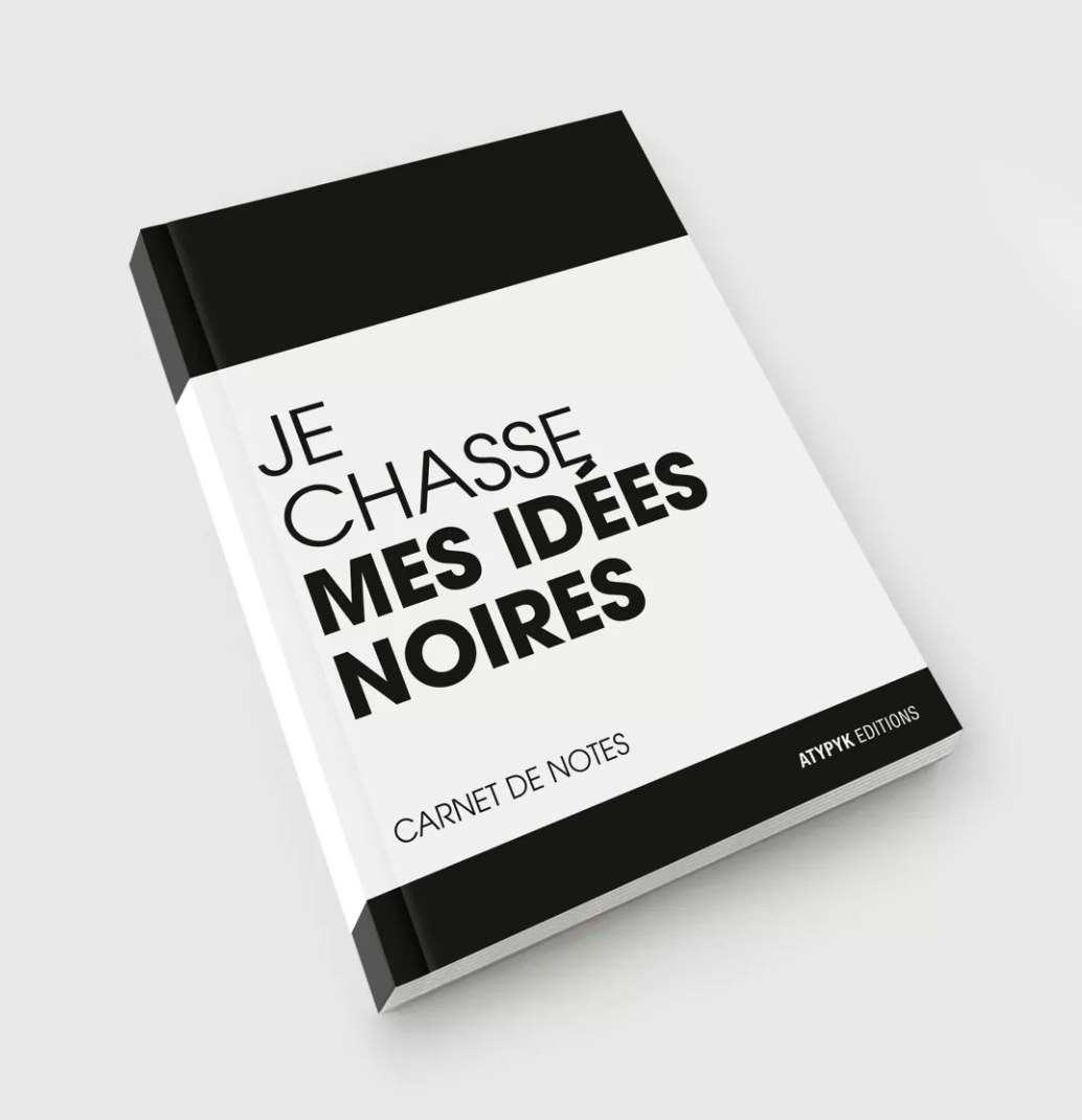 Carnet “Je chasse mes idées noires”