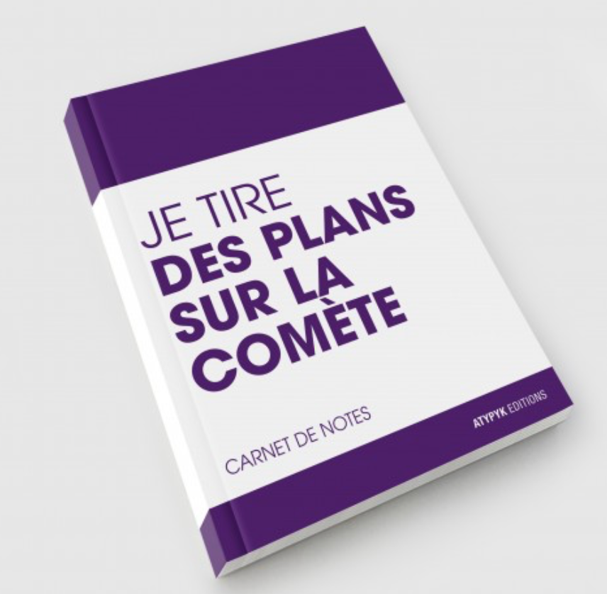 Carnet “Je tire des plans sur la comète”