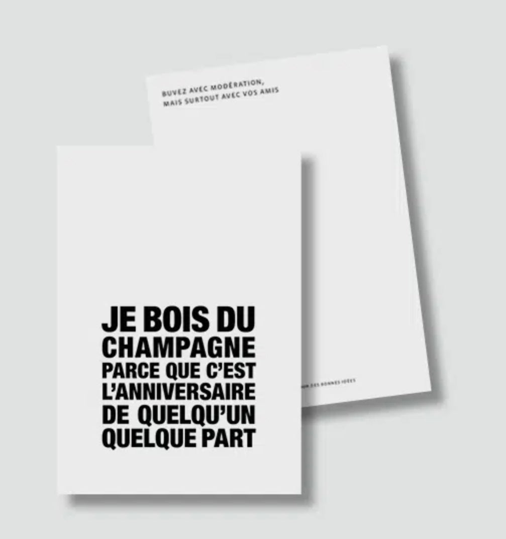 Carte - "Je bois du champagne… »