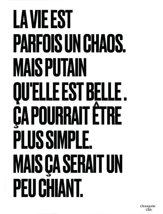 Poster Mantra n°10 La vie est un chaos noir et blanc – 50 × 70 cm – vue 2