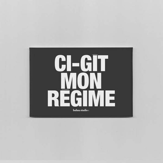 Aimant - " CI-GÎT MON RÉGIME "