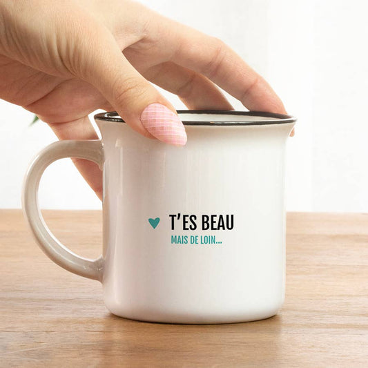 Mug T'es beau, mais de loin / St Valentin
