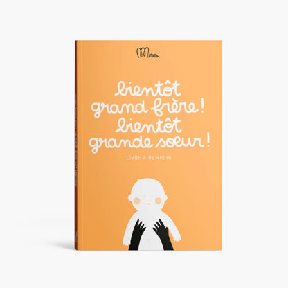 BIENTÔT GRAND FRÈRE ! BIENTÔT GRANDE SOEUR ! - Livre à Remplir à 2