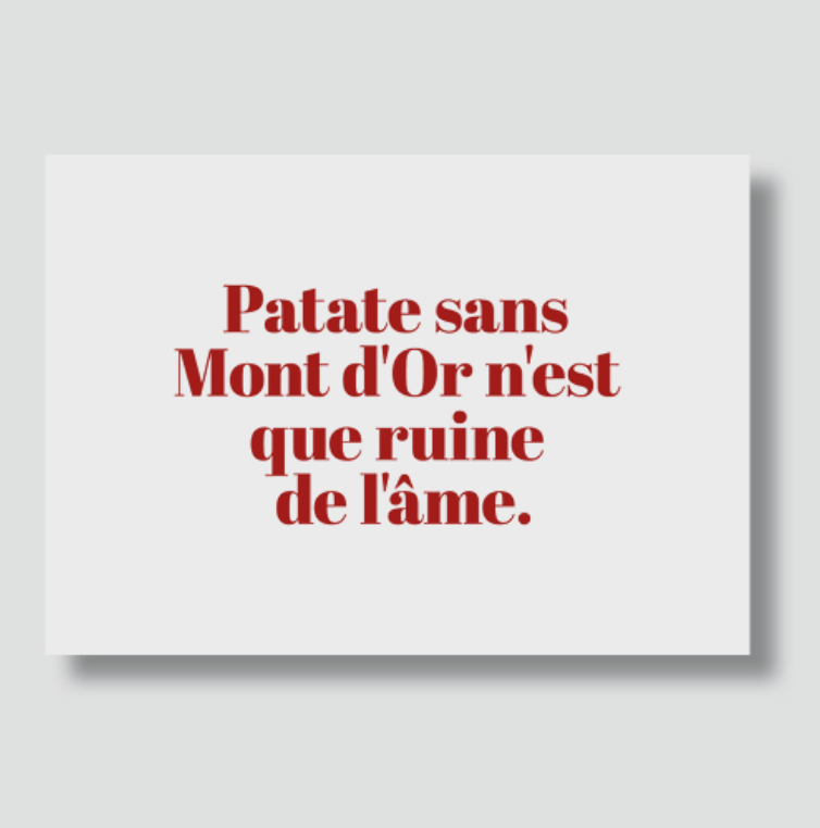 Carte - "Patate sans Mont d'Or n'est que ruine de l'âme"