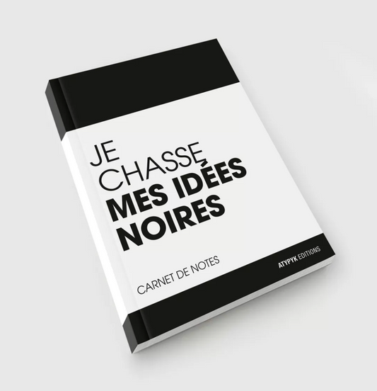 Carnet “Je chasse mes idées noires”