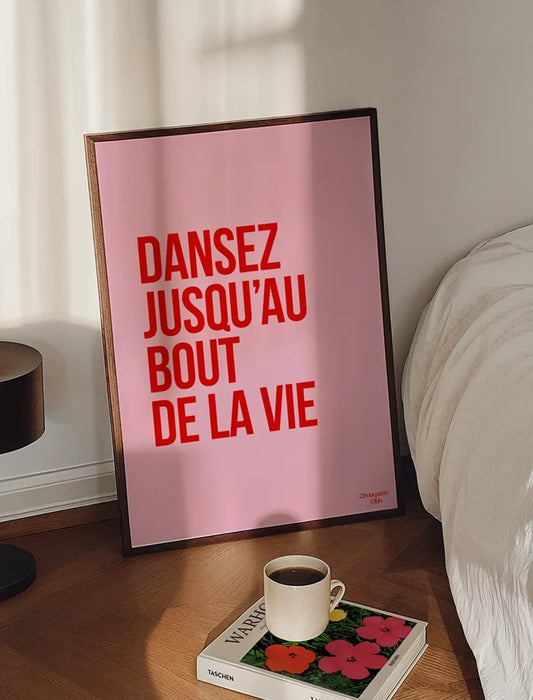 Affiche Dansez jusqu’au bout de la vie rose et rouge – A3 – mise en situation