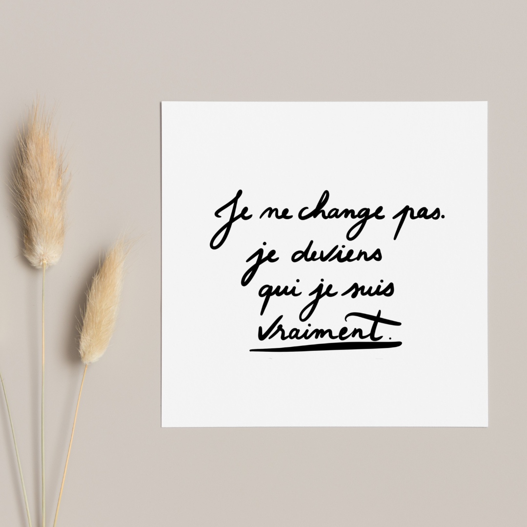 Carte GreenMa Je ne change pas, je deviens qui je suis vraiment – citation inspirante imprimée en France