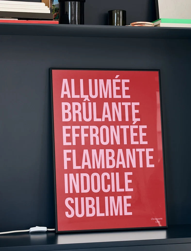 Affiche Allumée et brûlante rose et rouge – A3 – mise en situation