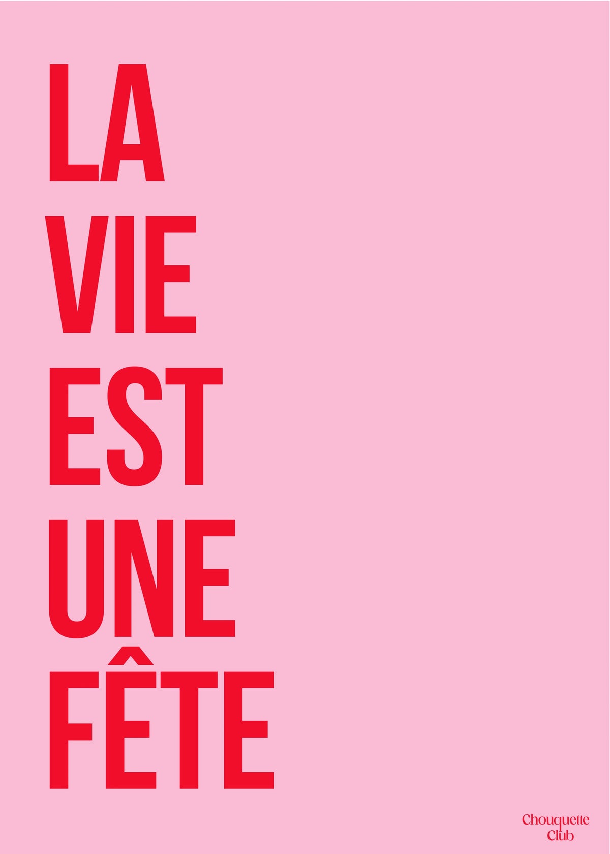 Affiche La vie est une fête rose et rouge – A3 – vue 3