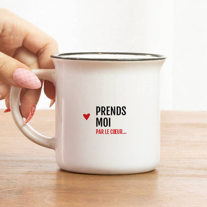 Mug Prends moi par le coeur / St Valentin